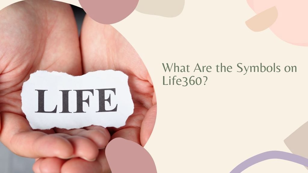 life360 symbols meaning tiktok