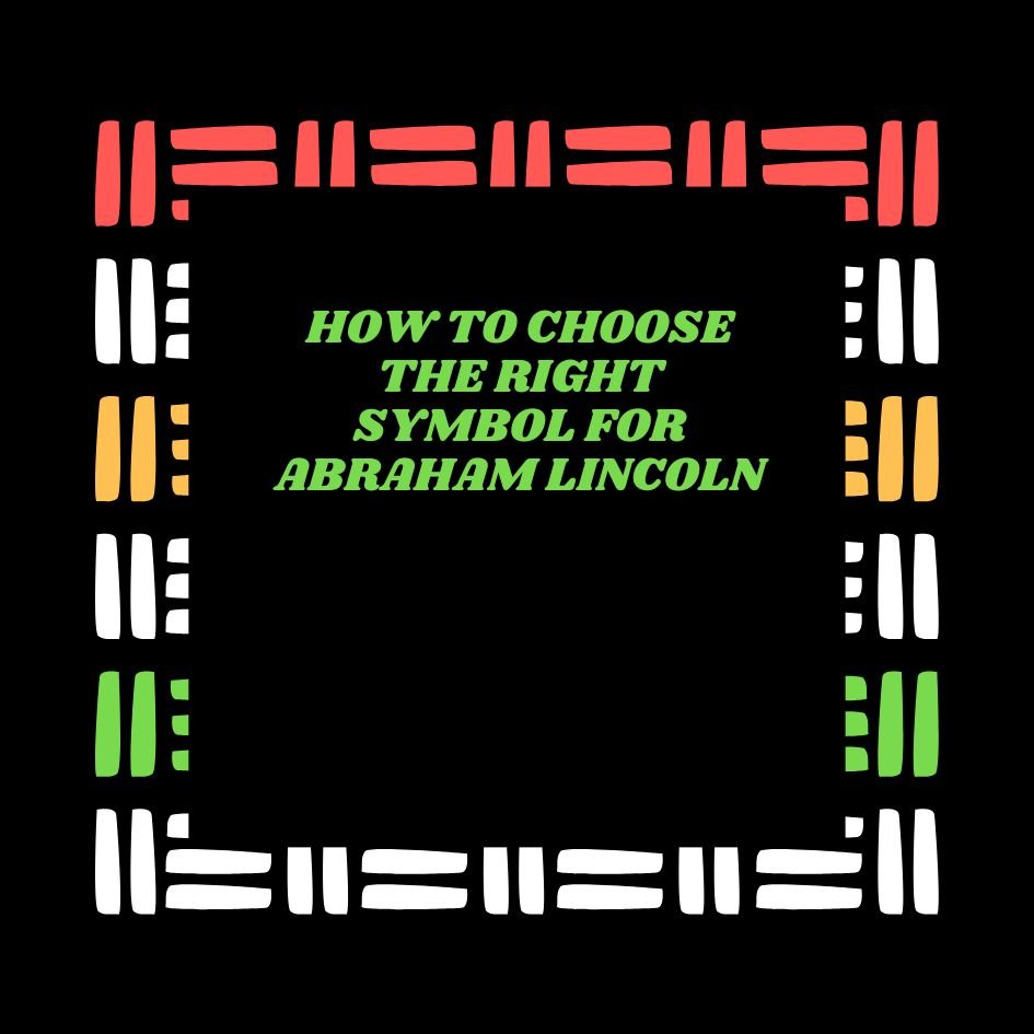 Abraham Lincoln Symbols