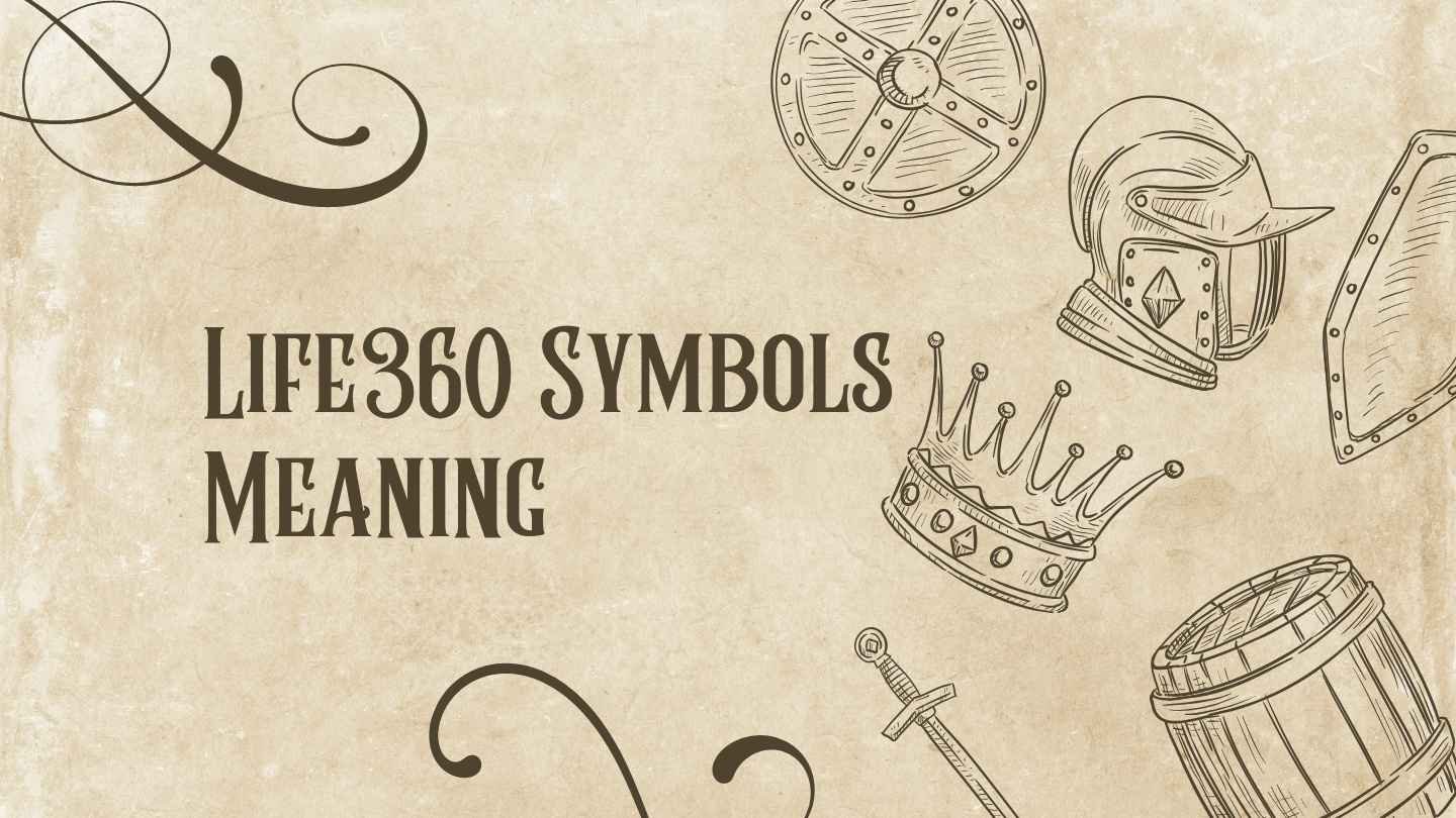 Life360 Symbols Meaning