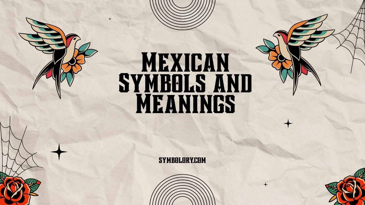 Mexican Symbols and Meanings
