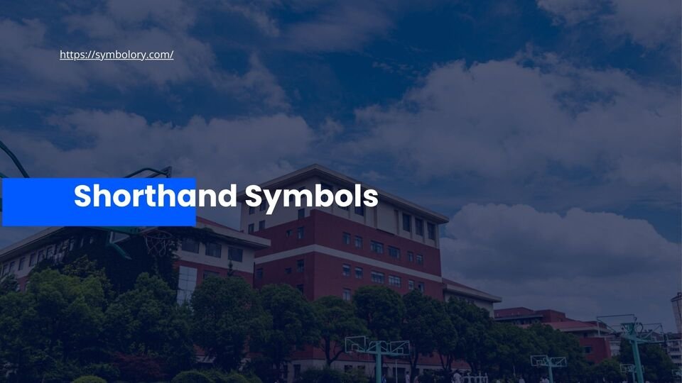 Shorthand Symbols