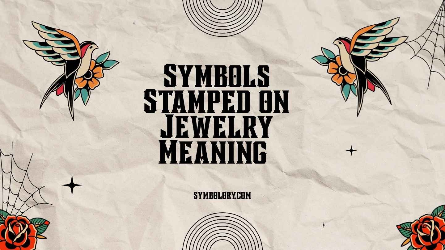 Symbols Stamped on Jewelry Meaning